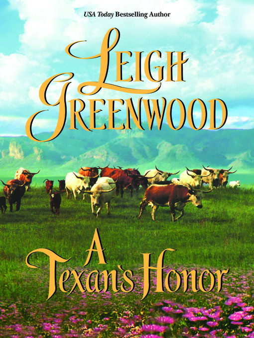 Title details for A Texan's Honor by Leigh Greenwood - Available